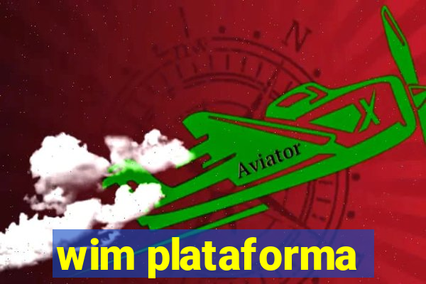 wim plataforma